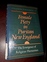 Female Piety in Puritan New England: The Emergence of Religious Humanism: Used - £22.82 GBP