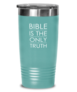 Bible is the Only Truth, teal tumbler. Model 60064  - £22.70 GBP