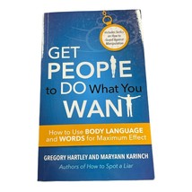Get People to Do What You Want : How to Use Body Language and Words for... - £11.62 GBP