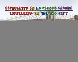 Estrellita En La Ciudad Grande/Estrellita in the Big City (Spanish and E... - $9.54