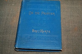 On the Frontier by Bret Harte, 1st, 1884 - £39.90 GBP