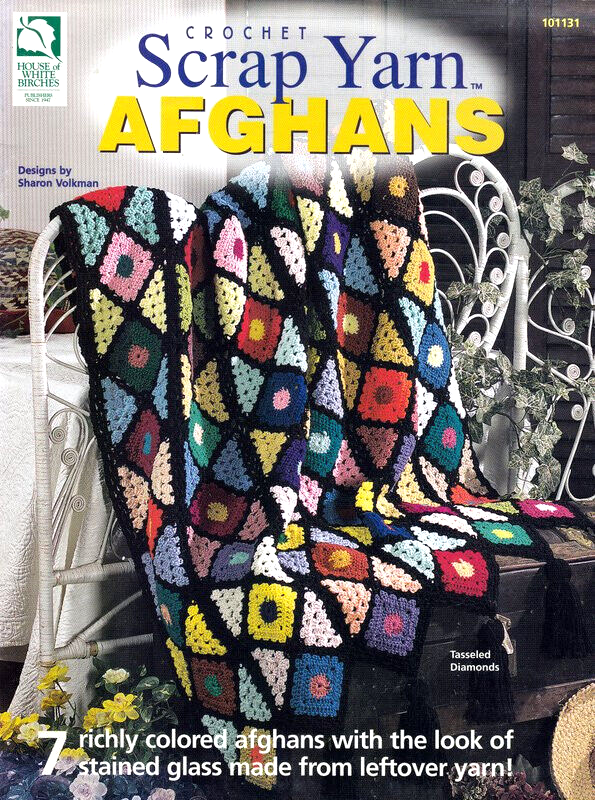 Primary image for Scrap Yarn Afghans Book House of White Birches 1999 Crochet Stainedglass Designs