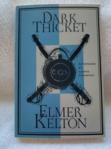 Dark Thicket Elmer Kelton soft cover 1999 Civil War Texas signed no COA - $20.00