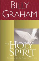 The Holy Spirit: Activating God&#39;s Power in Your Life [Paperback] Graham, Billy - £4.89 GBP