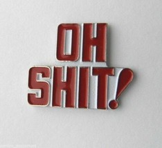 Adult Novelty Oh Sh!T Funny Lapel Pin Badge 1 Inch - $5.64
