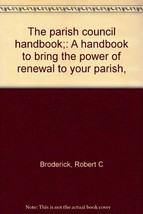 The parish council handbook A handbook to bring the power of renewal to your - £11.60 GBP