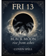 FRIDAY 13TH BLACK MOON RISE FROM THE ASHES OVERCOME MAGICK 200 WITCHES C... - $279.77