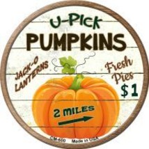 U Pick Pumpkins Novelty Metal Mini Circle Magnet CM-600 - $12.95