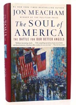 Jon Meacham THE SOUL OF AMERICA The Battle for Our Better Angels 1st Edition 1st - £77.41 GBP