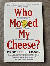 Who Moved My Cheese: An Amazing Way to Deal with Change in Your Work &amp; Life 1999 - £4.48 GBP