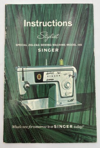 Singer 466 Sewing Machine Owners Manual 1968 Stylist Vintage Original Book - $14.20