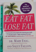 Eat Fat, Lose Fat: The Healthy Alternative to Trans Fats - Paperback  very good - £4.77 GBP