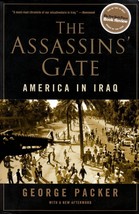 The Assassins&#39; Gate: America In Iraq by George Packer / 2006 Trade Paperback - £0.90 GBP