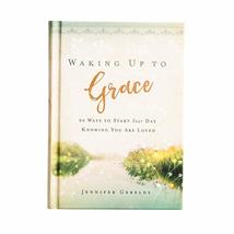 Waking Up to Grace - 90 Ways to Start Your Day Knowing You Are Loved - $8.33