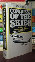 Solberg, Carl Conquest Of The Skies A History Of Commercial Aviation In America - £35.86 GBP