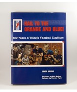 Hail to the Orange and Blue 100 Years of Illinois Football Tradition Lin... - £11.96 GBP