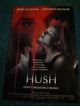 HUSH - MOVIE POSTER WITH JESSICA LANGE AND GWYNETH PALTROW - £16.45 GBP