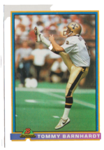 Tommy Barnhardt New Orleans Saints Punter 1991 Bowman Card # 337 Near-Mint - $1.44