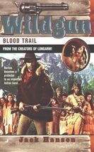 Blood Trail (Wildgun, Book 4) Hanson, Jack - $9.07