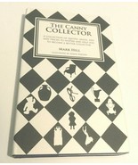 The Canny Collector Mark Hill Hardcover with Dust Jacket 1975 First Ed P... - £38.21 GBP