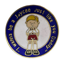 I Wanna Be A Jaycee Just Like Daddy Jaycees Club Organization State Lape... - £5.46 GBP