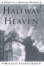 AUTOGRAPHED Halfway Heaven 1st edition Melanie Thernstrom - £19.84 GBP