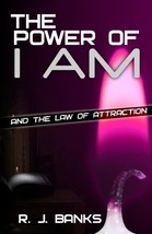 The Power of I AM and the Law of Attraction [Paperback]   - $14.80