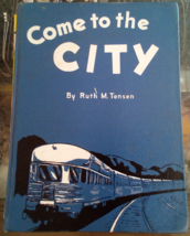COME TO THE CITY RUTH M. TENSEN HARDCOVER BOOK - $1.36 CAD