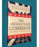 THE MIDDLE CLASS COMEBACK by MUNIR MOON - Softcover - FIRST EDITION FIRS... - $18.59