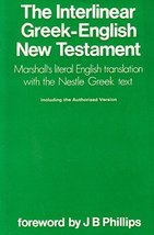 The Interlinear Greek-English New Testament: Nestle Greek Text Rev. Dr. Alfred M - £46.98 GBP