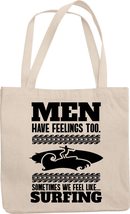Make Your Mark Design Sometimes We Feel Like Surfing. Funny Reusable Tote Bag fo - £17.08 GBP