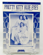 Pretty Kitty Blue Eyes Sheet Music Piano Voice 1944 Waltz Vintage 3 Sisters    c - £10.11 GBP