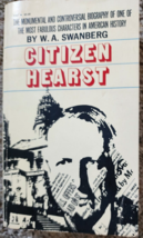 Citizen Hearst: A Biography of William Randolph Hearst [ W.A. Swanberg ] - £3.82 GBP