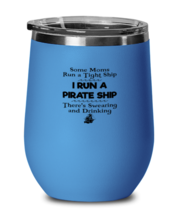 Wine Tumbler Stainless Steel Insulated Funny I Run A Pirate Ship Mom Mother  - £20.25 GBP
