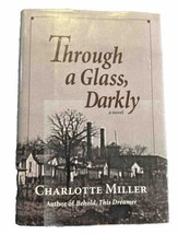Through a Glass, Darkly A Novel Hardcover by Charlotte Miller - Signed By Author - £16.90 GBP