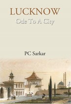 LUCKNOW- Ode To A City [Hardcover] - £25.80 GBP