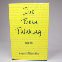 SIGNED I&#39;ve Been Thinking By Marquerite Thigpen Cline Hardcover Book w/DJ 2004 - £17.34 GBP