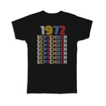 1972 September Colorful Retro Birthday : Gift T-Shirt Age Month Year Born - £19.60 GBP