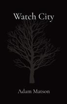 Watch City [Paperback] Matson, Adam - $12.74