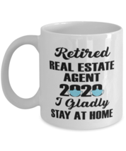 Retired Real Estate Agent Mug - 2020 I Gladly Stay At Home - 11 oz Funny  - £11.82 GBP