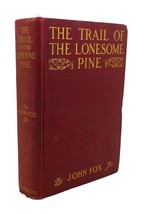 John Fox, Jr. The Trail Of The Lonesome Pine 1st Edition 1st Printing - £106.11 GBP