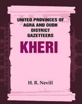 United Provinces of Agra and Oudh District Gazetteers: Kheri Vol. XX [Hardcover] - £40.27 GBP
