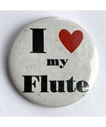 Vintage &#39;I Love My Flute&#39; Musical Instrument Pinback Button 2 1/4&quot; - £9.73 GBP