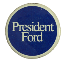 President Ford Pin Back Campaign Button 1976 1-1/2 Inch Diameter - £3.15 GBP