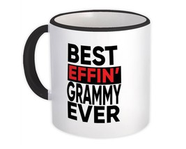 Best Effin GRAMMY Ever : Gift Mug Family Funny Joke F*cking Grandma Grandmother - £12.74 GBP