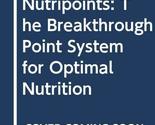 Nutripoints: The Breakthrough Point System for Optimal Nutrition Vartabe... - £2.35 GBP