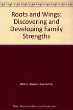 Roots and Wings: Discovering and Developing Family Strengths Allen, Kare... - £3.87 GBP