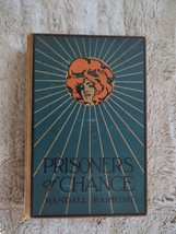 Prisoners of Chance by Randall Parrish Antique Book Illustrated by Kinneys 1908 - £17.25 GBP