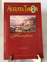 Augusta Tabor: A Pioneering Woman by Betty Moynihan (1988, TrPB) - £9.51 GBP