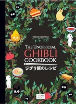 The Unofficial Ghibli Cookbook: Recipes from the Legendary Studio Vilanova, Thib - £26.31 GBP